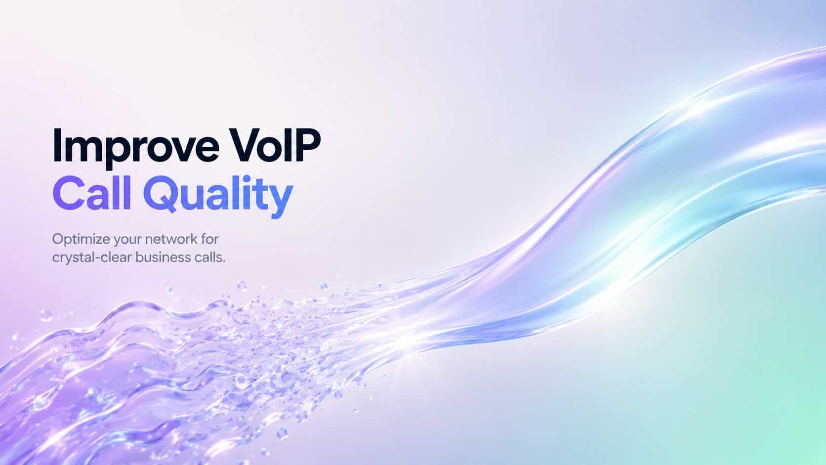 Improve VoIP Call Quality